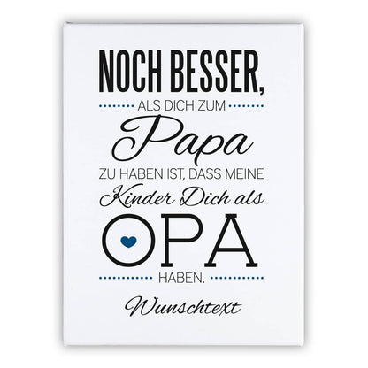 Leinwand für Opa - Ihr Wunschtext unter dem Spruch