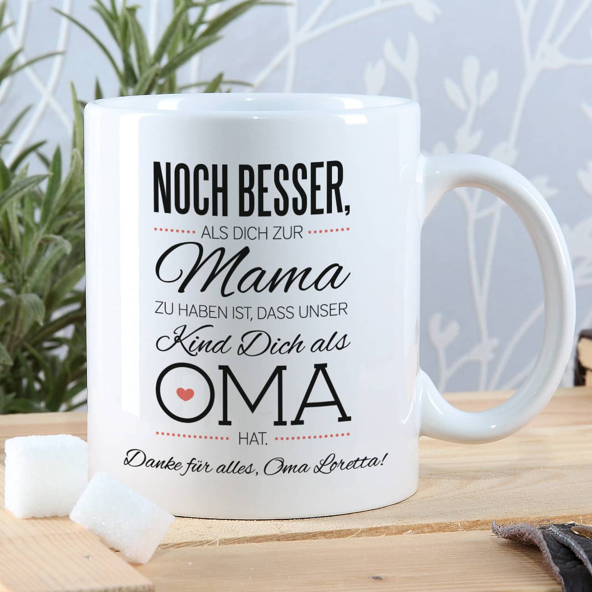 Tasse mit Kompliment an Oma und Ihren Wunschtext