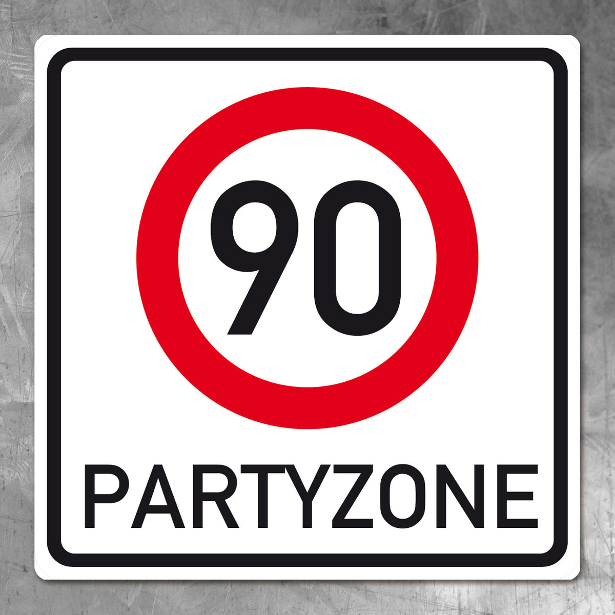 PVC Verkehrsschild zum 90. Geburtstag
