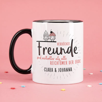 Verrückte Freunde - Tasse mit Wunschtext für beste Freundinnen & Freunde
