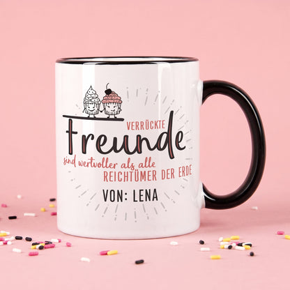 Verrückte Freunde - Tasse mit Wunschtext für beste Freundinnen & Freunde