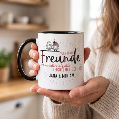 Verrückte Freunde - Tasse mit Wunschtext für beste Freundinnen & Freunde