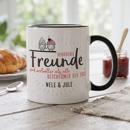 Verrückte Freunde - Tasse mit Wunschtext für beste Freundinnen & Freunde