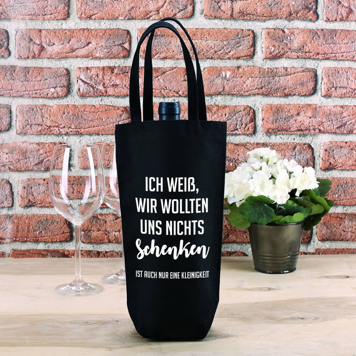 Flaschentasche - wir wollten uns nichts schenken - mit Ihrem Wunschtext